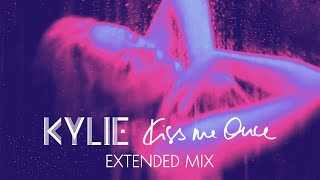 KYLIE MINOGUE | Kiss Me Once | Extended Mix