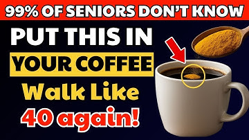 Over 60? Add THIS Powder To Your Coffee To Walk like You’re 40 Again! | Senior Health Tips
