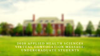 2020 Virtual Convocation Celebration | Undergrad | College of Applied Health Sciences at Illinois