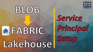 Azure Blob → Fabric Lakehouse | Service Principal Method