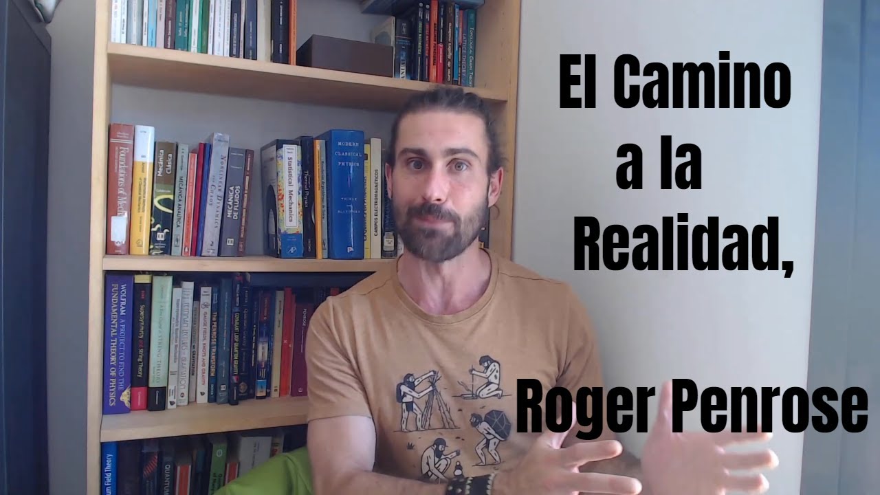 Reseñas: El camino a la realidad, de Roger Penrose - YouTube