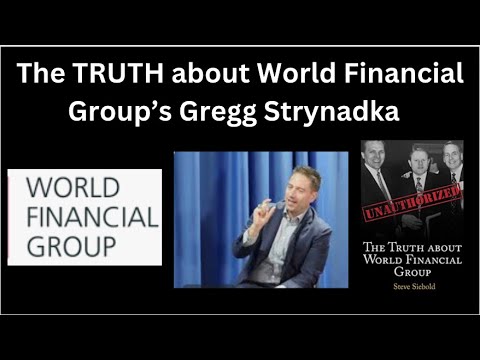 The TRUTH about World Financial Group's Gregg Strynadka - YouTube