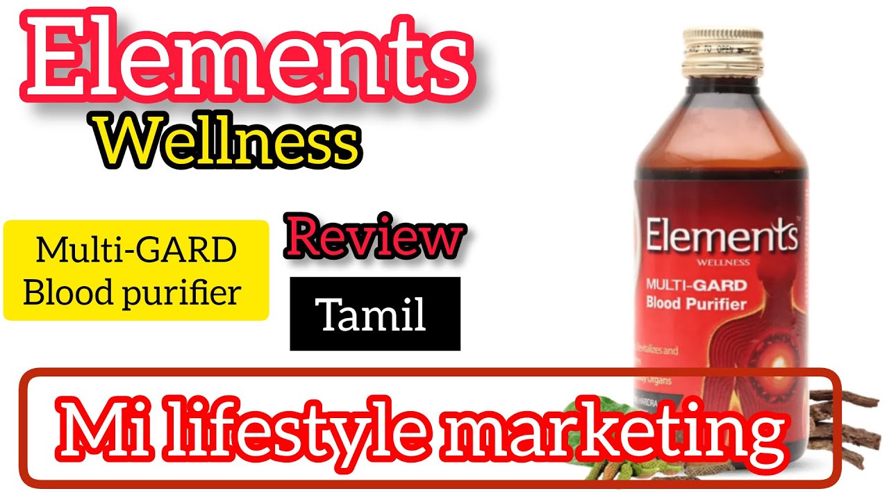Elements wellness/multi -GARD BLOOD PURIFIER/REVIEW TAMIL
