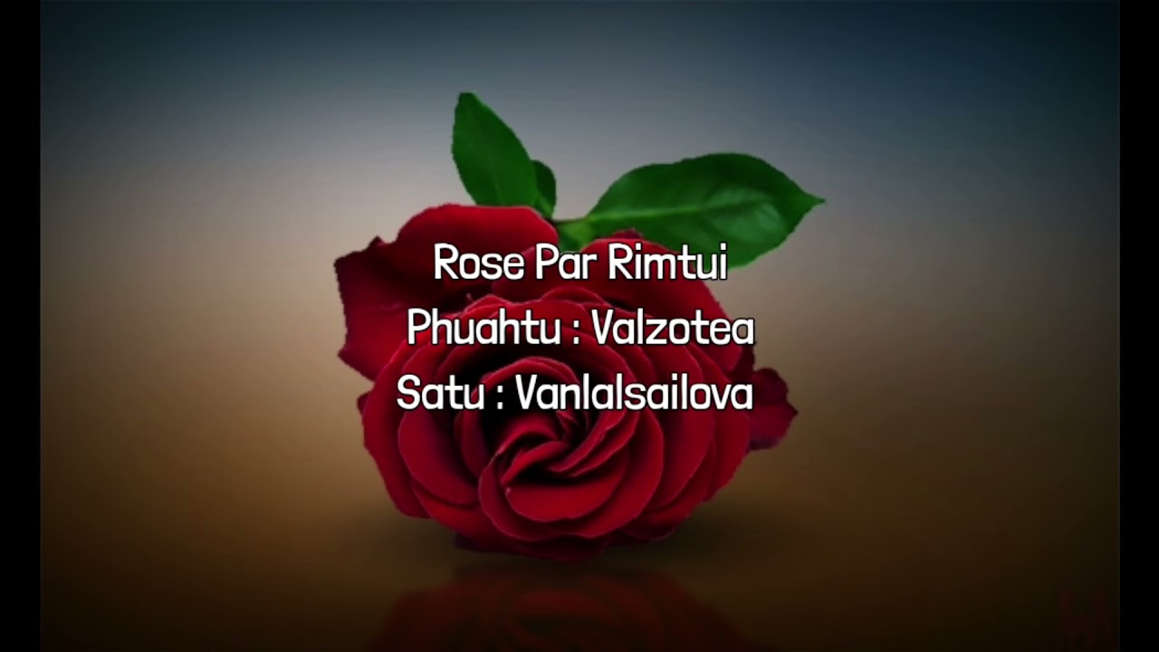 Vanlalsailova  Rose par Rimtui  Love song lyrics 