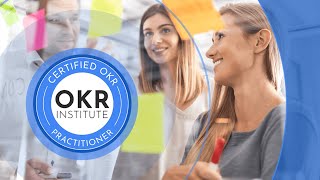 Get Certified With OKR Practitioner Course - Learn Strategies, Enhance Teamwork | OKRInstitute.org