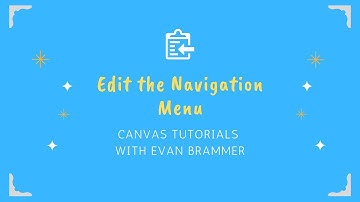 Edit the Navigation Menu - Canvas Tutorials