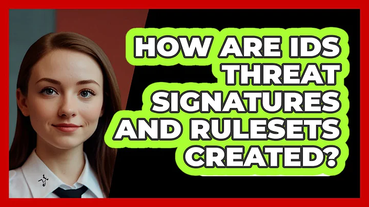 How Are IDS Threat Signatures And Rulesets Created? - SecurityFirstCorp.com