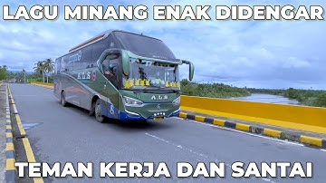 LAGU MINANG ENAK DIDENGAR TEMAN KERJA DAN TEMAN SANTAI, PERJALANAN ALS 147 MEDAN - PASAMAN
