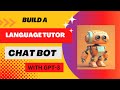 Multlingual, Conversational Chatbot with GPT-3 - Practice and Learn Any Foreign Language