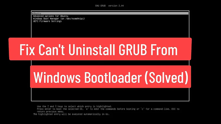 Fix Can't Remove GRUB From Windows Bootloader (Solved)