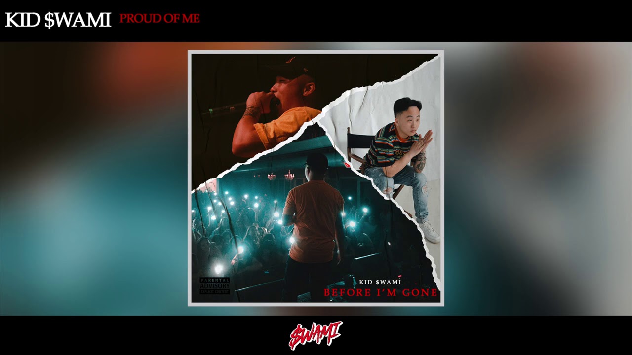 Kid $wami - Proud Of Me (Official Audio)