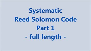 Reed Solomon Code - full length - Part 1