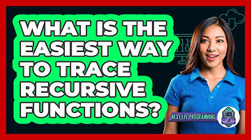 What Is The Easiest Way To Trace Recursive Functions? - Next LVL Programming