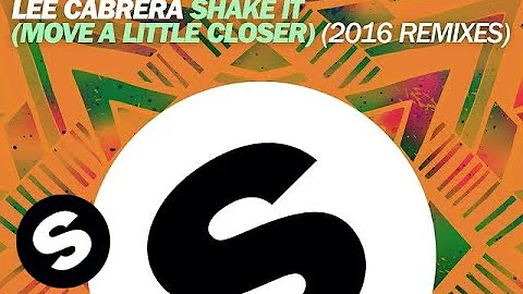 Lee Cabrera - Shake It (Move a Little Closer) (Antonio Giacca Remix)