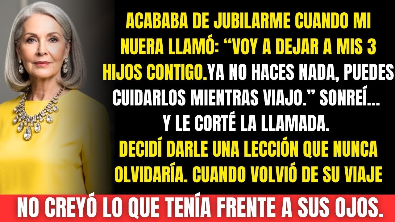Mi nuera me dijo “Tú ya no haces nada, cuida a mis hijos mientras viajo”     No imaginó lo que ha