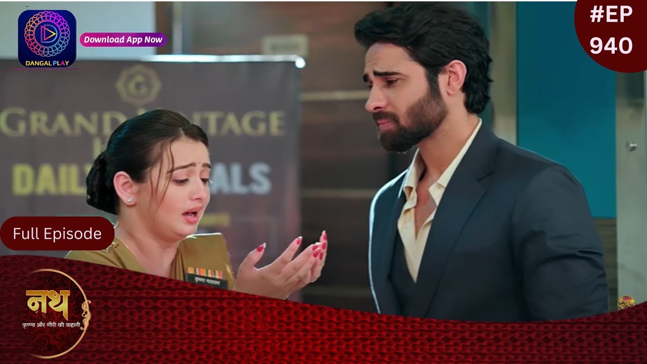 Nath Krishna Aur Gauri Ki Kahani | 30 May 2024 | Full Episode 940 | Dangal TV