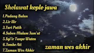 SHOLAWAT KOPLO JAWA ZAMAN WES AKHIR TERP 11