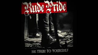 Rude Pride  Be True To Yourself 2015  Album