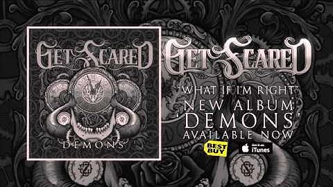 Get Scared - What If I
