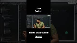 Java Switch | Rahul Chauhan Sir | Incapp #shorts