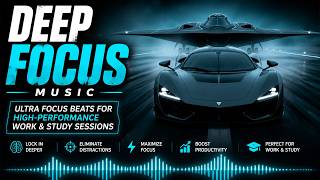 Deep Focus Music – Enter Hyperfocus Mode for Work & Study