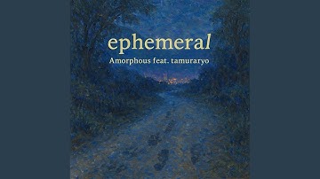 ephemeral (feat. tamuraryo)