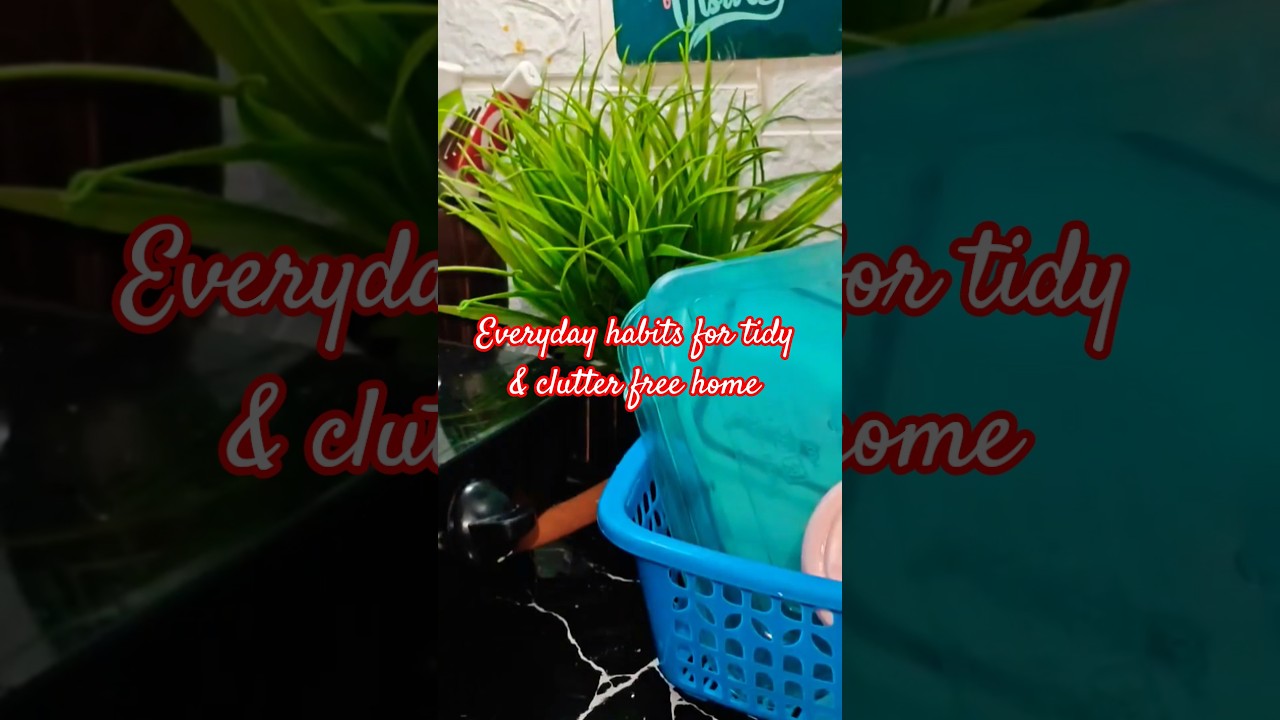 Amazing Everyday Habits For Tidy & clutter free home ✅.. 