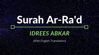 Surah Ar-Ra’d - Idrees Abkar | English Translation