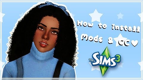 How To Install Mods/CC For The Sims 3 (In a simple yet detailed way)