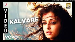Miniatura de vídeo de "Kalvare Kalvare - Raavanan"