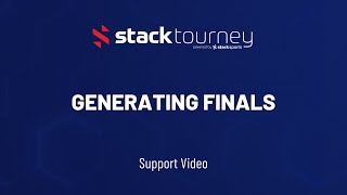 Generating Finals - Help Video | Stack Tourney