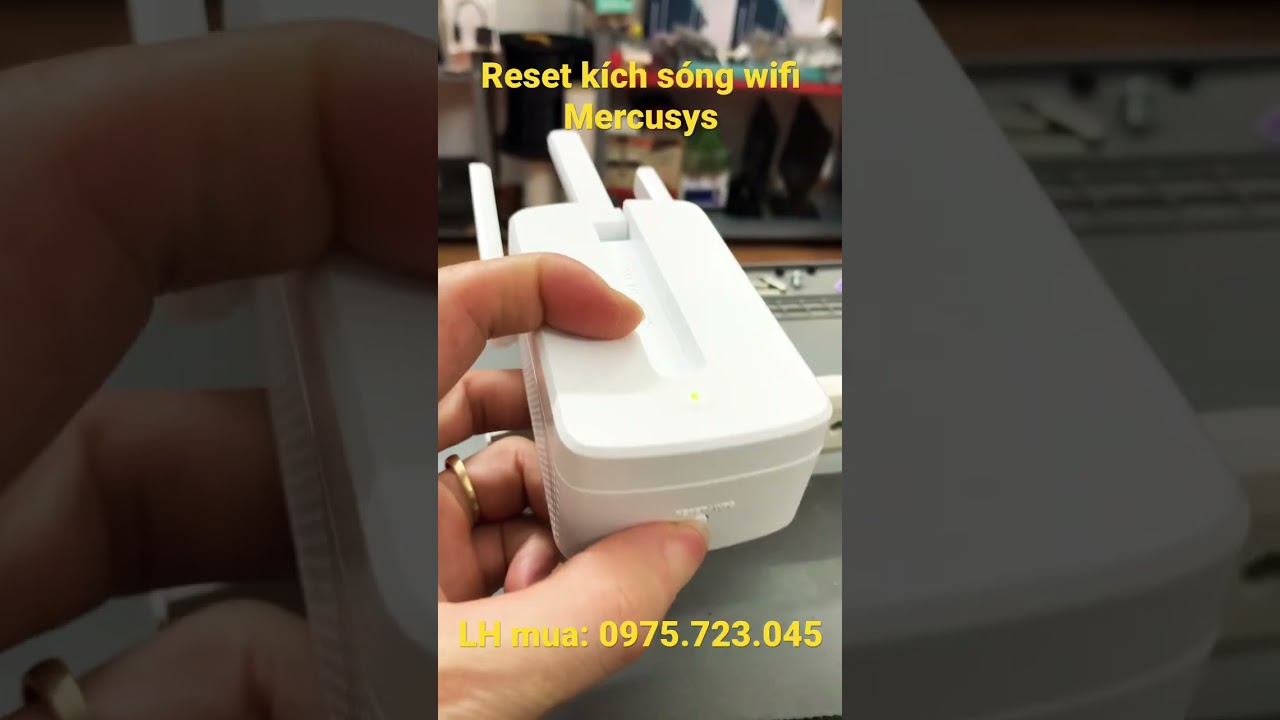 Hướng dẫn Reset kích sóng wifi Mercusys 3 dâu