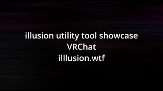 illusion.wtf | VRChat Crasher | Undetected EAC Bypass