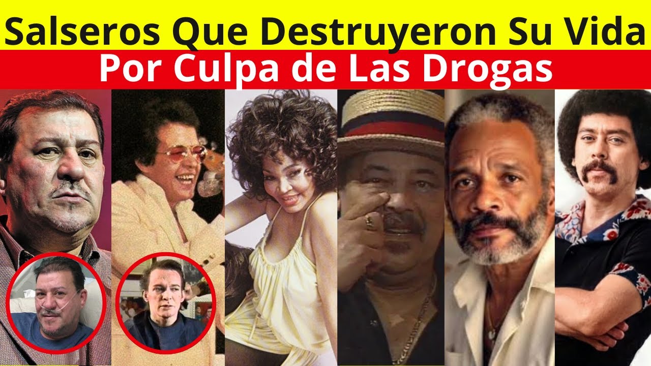 Famosos Salseros Destruídos por Las Drogas