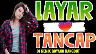 DJ Dangdut Remix Goyang Layar Tancap Full Bass Paling Dicari 2022