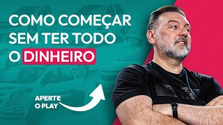 Como começar a lucrar com carros SEM TER todo o DINHEIRO | Aula 03