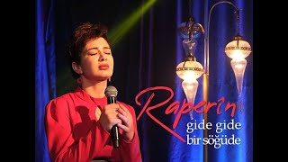 Raperin - Gide Gide Bir Söğüde | 2022 Akustik Şarkılar Resimi