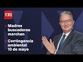 Noticias MX - 10 de mayo de 2024