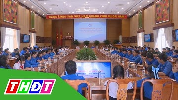 Lãnh đạo Tỉnh ủy Đồng Tháp gặp gỡ cán bộ Đoàn viên thanh niên | THDT