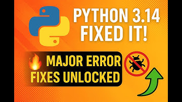 Unlocking Python 3.14: Major Error Fixes Explained!