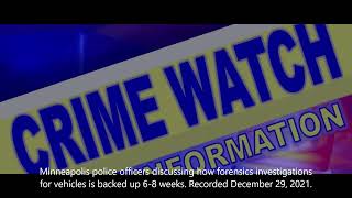 Minneapolis Forensics investigations are backed up several weeks