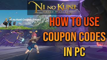 How to Use Coupon Codes for PC - Ni No Kuni Cross Worlds