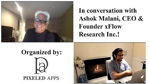 CEO Stories Ch 11: In conversation with Ashok Malani, CEO & Founder xFlow Research Inc.!