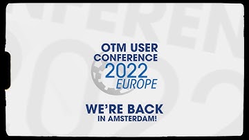 2022 OTM User Conference Europe - Promo