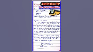 Write an application to the principal for Cancellation of school bus Service by parents