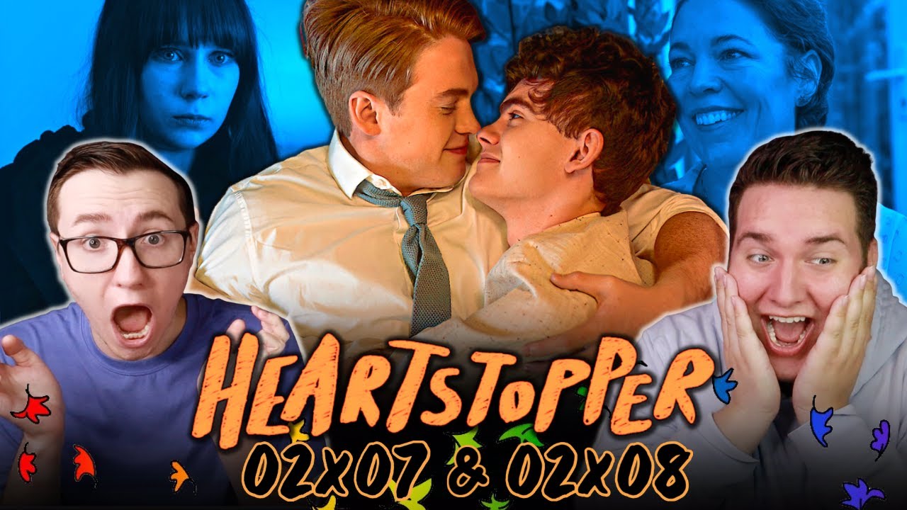 HEARTSTOPPER SEASON 2 *REACTION* FIRST TIME WATCHING! (02x07 & 02x08) WE ARE NOT OKAY!