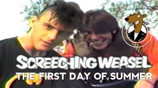 Screeching Weasel - The First Day Of Summer (Music Video)