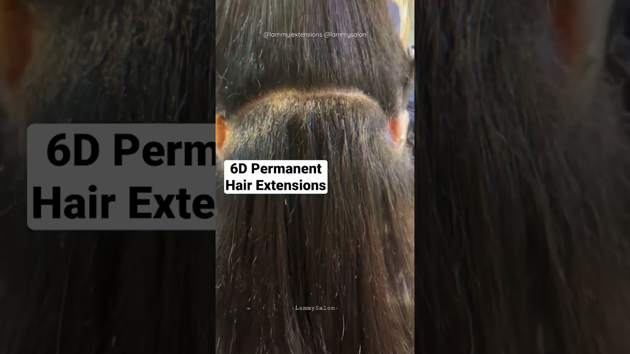 6D Permanent Hair Extensions | Lammy Salon |☎️ 7010894135 