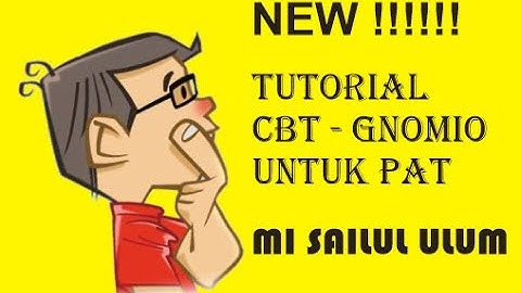 TUTORIAL CBT GNOMIO PAT TERBARU