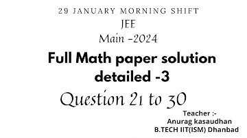 JEE Main 2024: 29th January Shift-1 math Paper Solution (part-3) | JEE Main Paper Analysis #jee2024